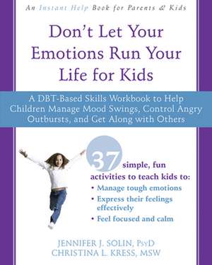 Don't Let Your Emotions Run Your Life for Kids de Christina L. Kress