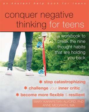 Conquer Negative Thinking for Teens de Anne McGrath