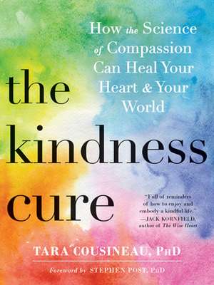 Kindness Cure de Tara Cousineau