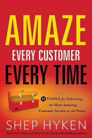 AMAZE EVERY CUSTOMER EVERY TIM