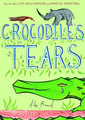 Crocodile's Tears de Alex Beard