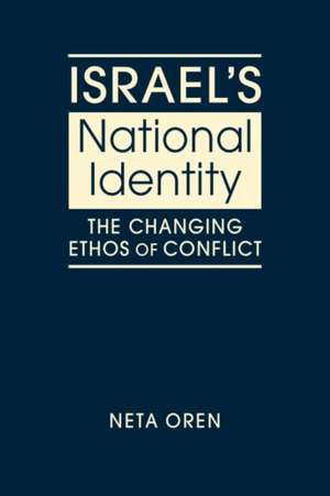 Oren, N: Israel's National Identity de Neta Oren