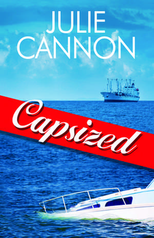 Capsized de Julie Cannon