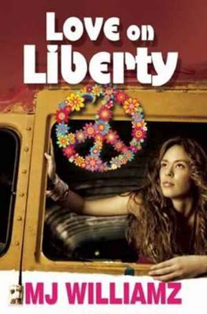 Love on Liberty de M. J. Williamz