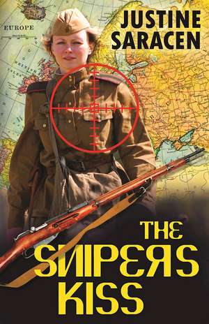 The Sniper's Kiss de Justine Saracen