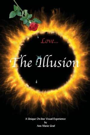 Love...the Illusion de Ann Marie Graf