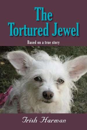 The Tortured Jewel de Trish Harman