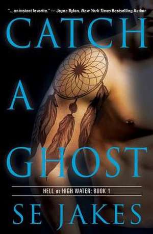 Catch a Ghost de Se Jakes