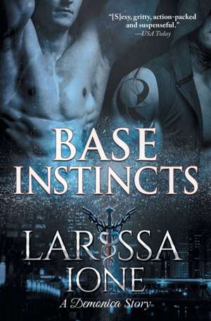 Base Instincts de Larissa Ione