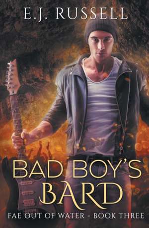 Bad Boy's Bard de E. J. Russell