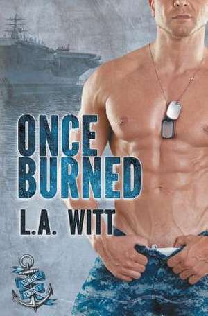 Once Burned de L. a. Witt