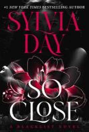 So Close de Sylvia Day