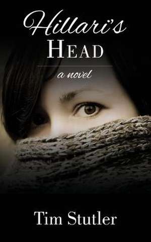 Hillari's Head de Tim Stutler