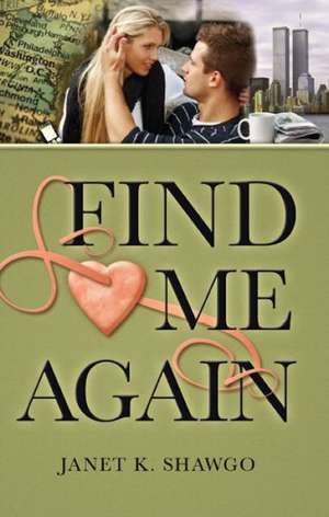 Find Me Again de Janet K. Shawgo