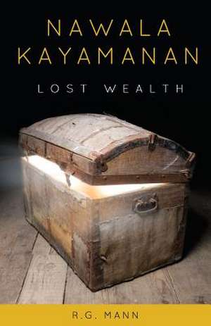 Lost Wealth: Nawala Kayamanan de R. G. Mann