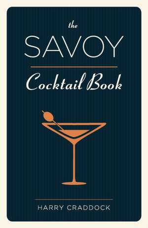 The Savoy Cocktail Book de Harry Craddock