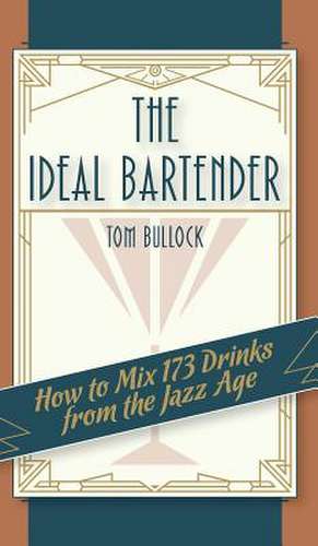 The Ideal Bartender 1917 Reprint de Tom Bullock