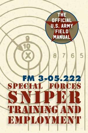 Special Forces Sniper Training and Employment de Special Operations Command