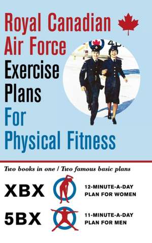 Royal Canadian Air Force Exercise Plans for Physical Fitness de Royal Canadian Air Force