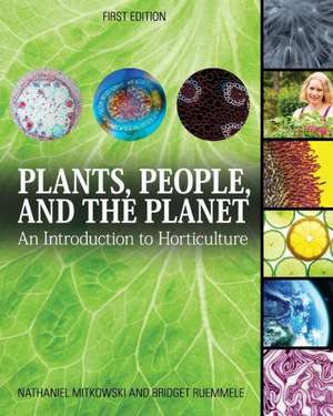 Plants, People, and the Planet: An Introduction to Horticulture de Nathaniel Mitkowski