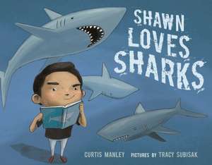 Shawn Loves Sharks de Curtis Manley