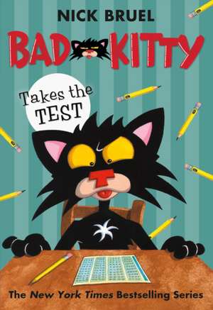 Bad Kitty Takes the Test de Nick Bruel