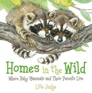 Homes in the Wild de Lita Judge