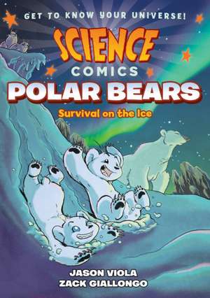 Science Comics: Polar Bears de Jason Viola