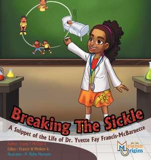 Breaking The Sickle de Louie T. Mcclain Ii