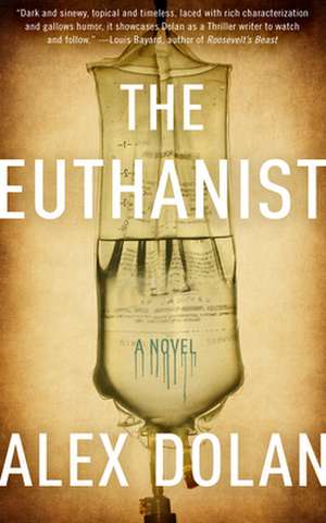 The Euthanist de Alex Dolan