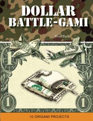 Dollar Battle-Gami (mass market) de Won Park