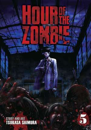 Hour of the Zombie Vol. 5 de Tsukasa Saimura