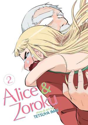 Alice & Zouroku Vol. 2 de Imai, Tetsuya