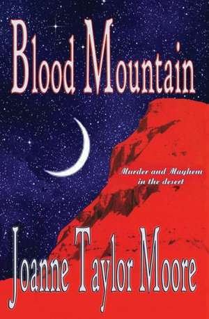 Blood Mountain de Joanne Taylor Moore