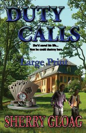 Duty Calls Large Print: As the River Runs Book 1 de Sherry Gloag