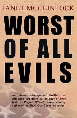 Worst of All Evils de Janet McClintock