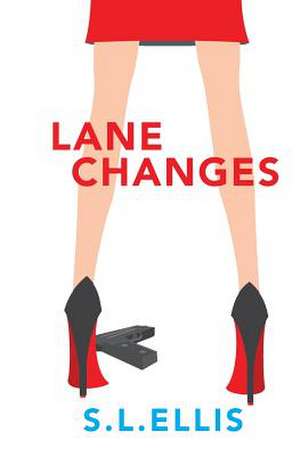 Lane Changes de S. L. Ellis