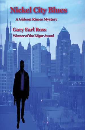 Nickel City Blues de Gary Earl Ross