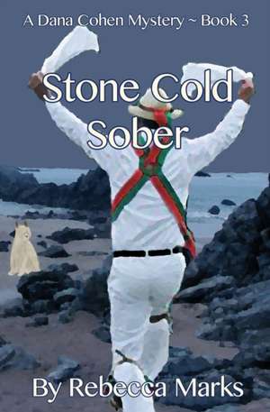 Stone Cold Sober de Rebecca Marks