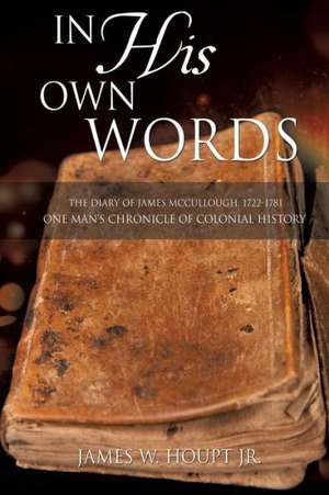 In His Own Words de James W. Houpt Jr