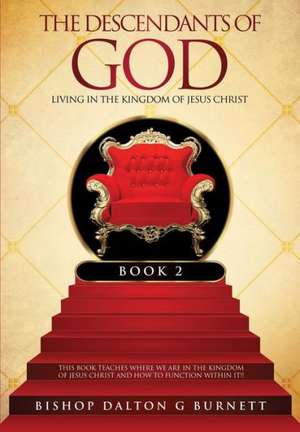 The Descendants of God Book 2 de Bishop Dalton G. Burnett