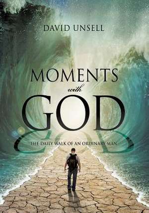 Moments with God de David Unsell