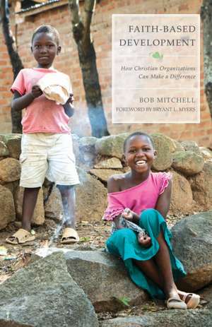 Faith-Based Development de Bob Mitchell