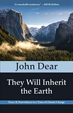 They Will Inherit the Earth de John Dear