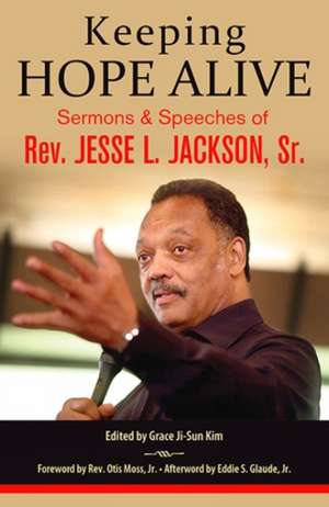Keeping Hope Alive de Jesse L Jackson Sr