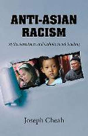 Anti-Asian Racism: Myths, Stereotypes, and Catholic Social Teachings de Joseph Cheah