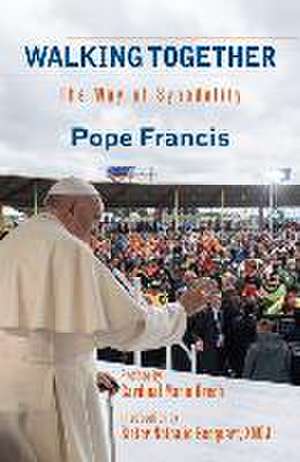 Walking Together: The Way of Synodality de Pope Francis