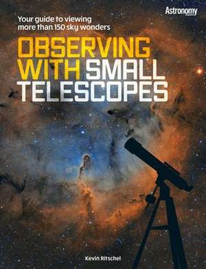 Observing with Small Telescopes de Kevin Ritschel