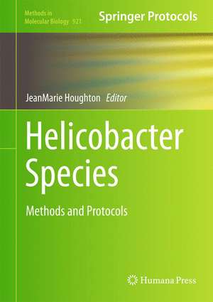 Helicobacter Species: Methods and Protocols de Jeanmarie Houghton