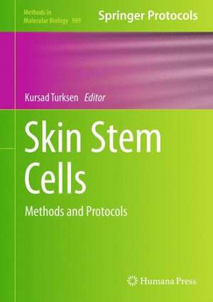 Skin Stem Cells: Methods and Protocols de Kursad Turksen